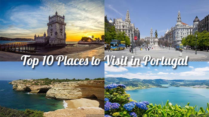Top 10 Places to Visit in Portugal.